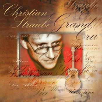 CD Christian Straube: Grand Cru