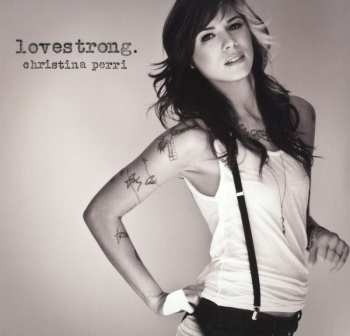 LP Christina Perri: Lovestrong.