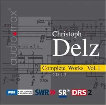 3CD/Caja Christoph Delz: Complete Works Vol. 1