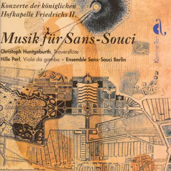 Hille Perl: Musik Für Sans-Souci - Konzerte Der Königlichen Hofkapelle Friedrichs Ii.