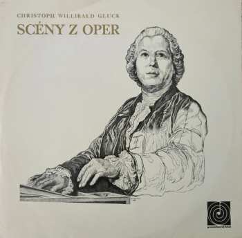 LP Christoph Willibald Gluck: Scény Z Oper