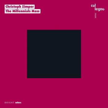 CD Christoph Zimper: The Millennials Mass