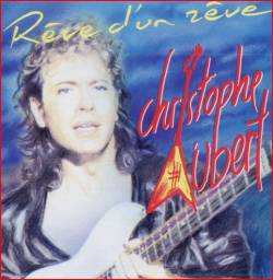 CD Christophe Aubert: Reve D'un Reve