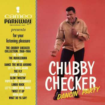 Album Chubby Checker: Dancin' Party - The Chubby Checker Collection: 1960-1966