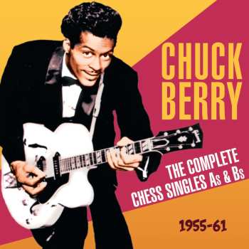 2CD Chuck Berry: The Complete Chess Singles As & Bs 1955-61