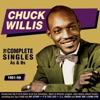 Album Chuck Willis: The Complete Singles As & Bs 1951-59