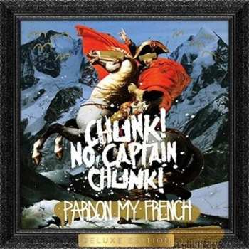 CD Chunk! No, Captain Chunk!: Pardon My French DLX