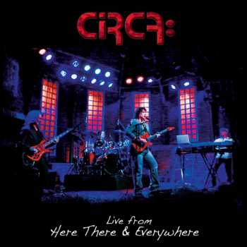 Album Circa:: Live From Here There & Everywhere