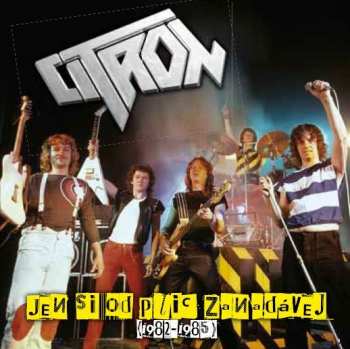 Album Citron: Jen Si Od Plic Zanadávej (1982-1985)