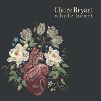 Album Claire Bryant: Whole Heart