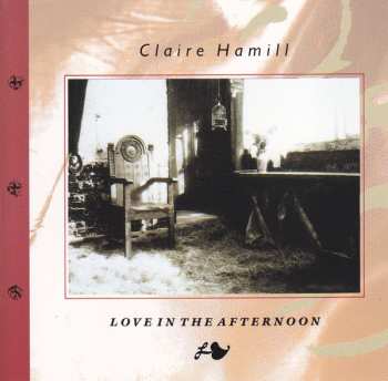 Album Claire Hamill: Love In The Afternoon