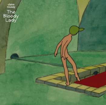 LP Claire Rousay: The Bloody Lady