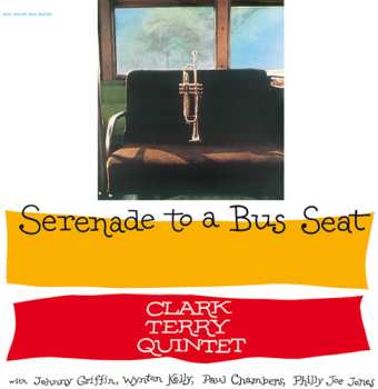 LP Clark Terry Quintet: Serenade To A Bus Seat CLR | LTD | NUM