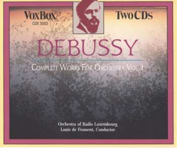 Album Claude Debussy: Complete Works For Orchestra Vol. 1