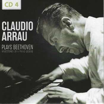 10CD Claudio Arrau: Plays Beethoven, Milestones Of A Piano Legend