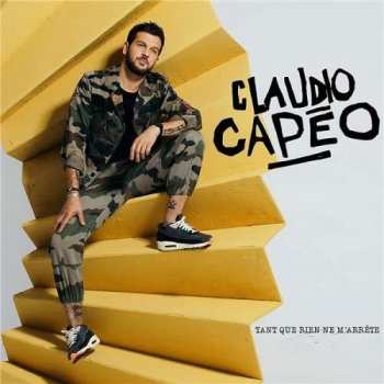 CD Claudio Capéo: Tant Que Rien Ne M'arrête