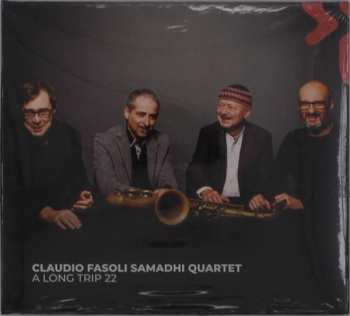 CD Claudio Fasoli Samadhi Quartet: A Long Trip 22