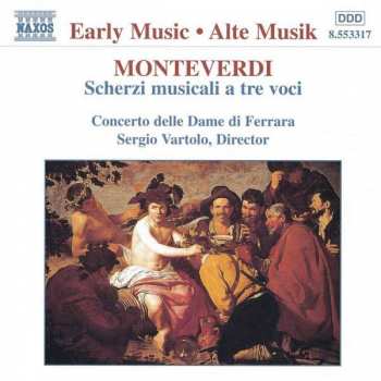 CD Claudio Monteverdi: Scherzi musicali a tre voci