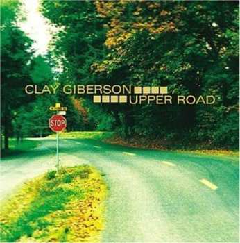 Album Clay Giberson: Upper Road