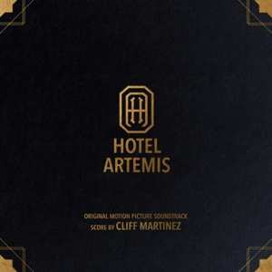 2LP Cliff Martinez: Hotel Artemis (Original Motion Picture Soundtrack)