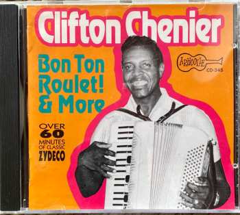 CD Clifton Chenier: Bon Ton Roulet! & More