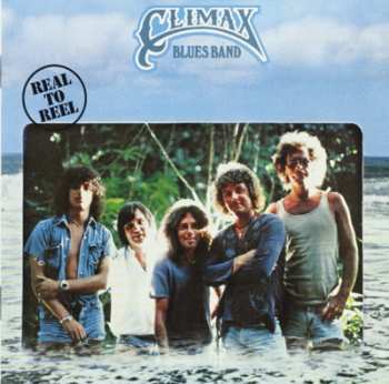 CD Climax Blues Band: Real To Reel