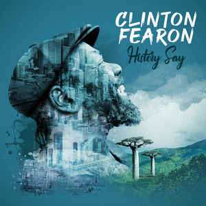 LP Clinton Fearon: History Say