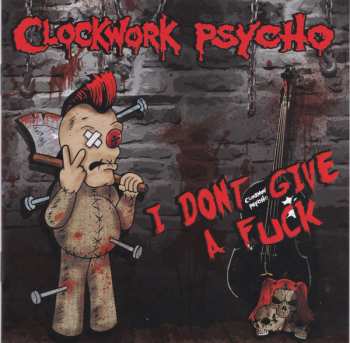 CD Clockwork Psycho: I Dont Give A Fuck