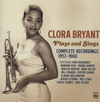 Album Clora Bryant: Plays And Sings (Complete Recordings 1957-1960) 