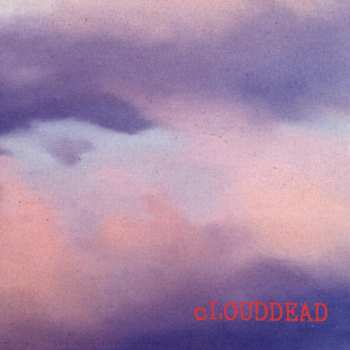 Album cLOUDDEAD: cLOUDDEAD