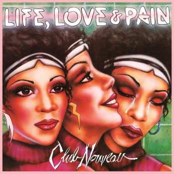 LP Club Nouveau: Life, Love & Pain CLR
