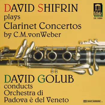 David Shifrin Plays Clarinet Concertos By C.M. Von Weber