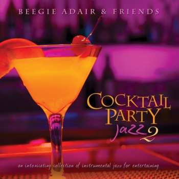 Album Cocktail Party Jazz 2: An Intoxicating Coll / Var: Cocktail Party Jazz 2: An Intoxicating Coll