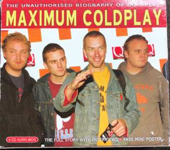 Album Coldplay: Maximum Coldplay (The Unauthorised Biography Of Coldplay)