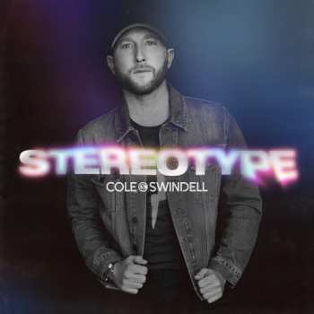 CD Cole Swindell: Stereotype