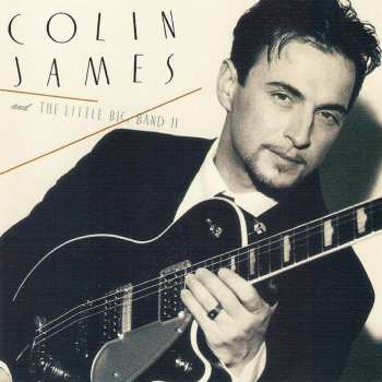 CD Colin James And The Little Big Band: Colin James And The Little Big Band II