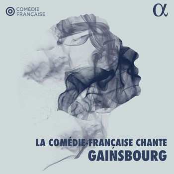CD Comédie-Française: La Comédie-Française Chante Gainsbourg