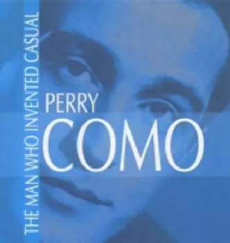 Como,perry: Man Who Invented Casual
