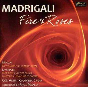 CD Paul Mealor: Madrigali: Fire & Roses