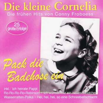 Album Conny Froboess: Pack Die Badehose Ein: 25 Große Erfolge