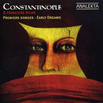 CD Constantinople: Premiers Songes - Early Dreams