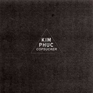 LP Kim Phuc: Copsucker