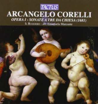 Album Corelli,arcangelo / Il Ruggiero: 12 Sonatas In 3 Parts Op 1
