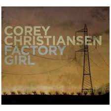 LP Corey Christiansen: Factory Girl