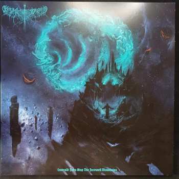LP Cosmic Putrefaction: Emerald Fires Atop The Farewell Mountains