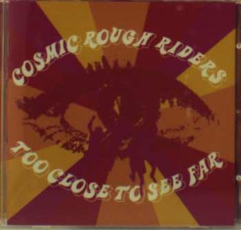Album Cosmic Rough Riders: Too Close To See Far