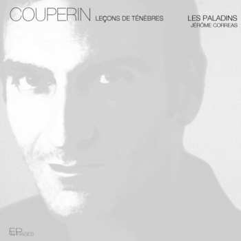 Album Couperin / Paladins / Correas: Lecons De Tenebres