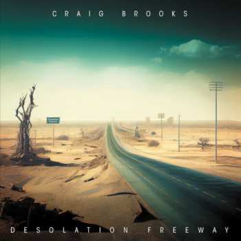 CD Craig Brooks: Desolation Freeway