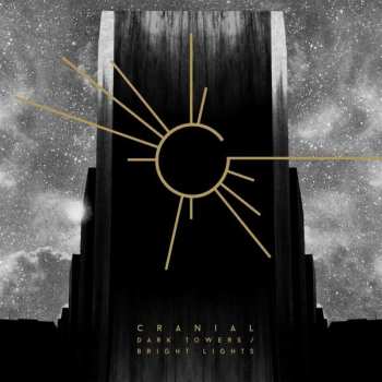 Album Cranial: Dark Towers / Bright Lights