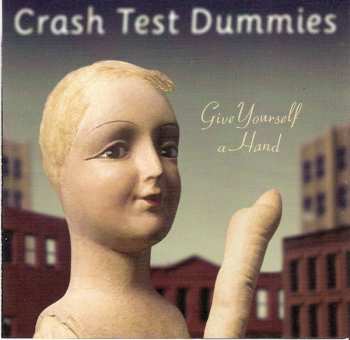 Album Crash Test Dummies: Give Yourself A Hand